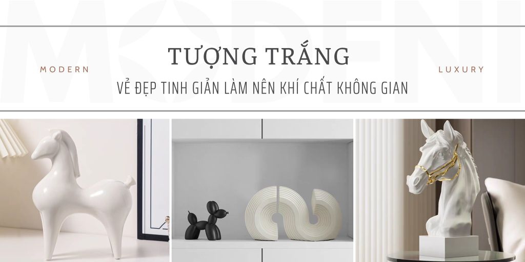 Tượng trắng – Vẻ đẹp tinh giản làm nên khí chất không gian