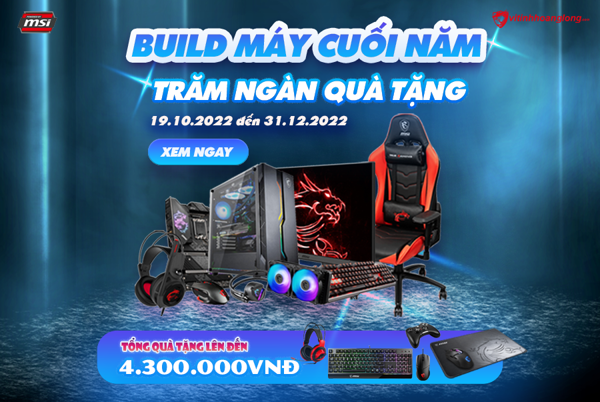 ⭐ BUILD MÁY CUỐI NĂM - TRĂM NGÀN QUÀ TẶNG⭐