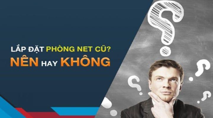 Lắp đặt phòng nét cũ giá rẻ cho nhà đầu tư vốn mỏng