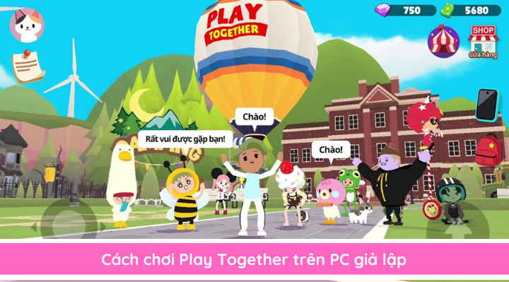 Cách chơi Play Together trên PC giả lập