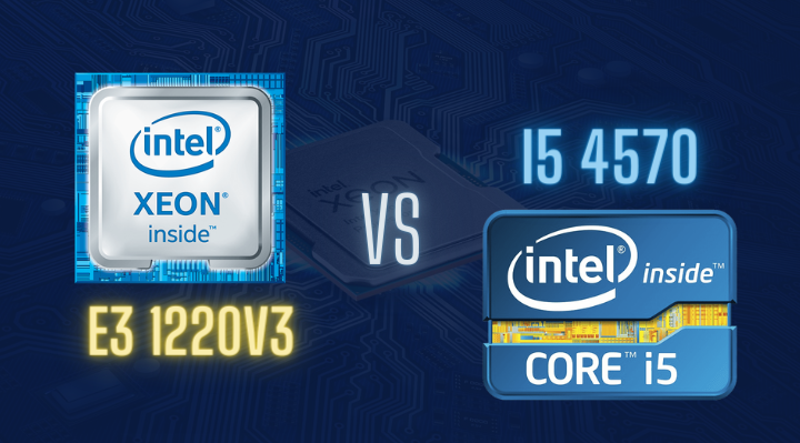 So sánh chip xeon e3 1220v3 vs i5 4570