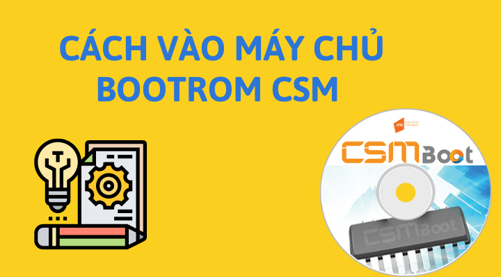 Hướng dẫn cách vào máy chủ bootrom
