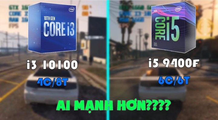 So sánh I5 9400f vs I3 10100f nên mua loại nào?