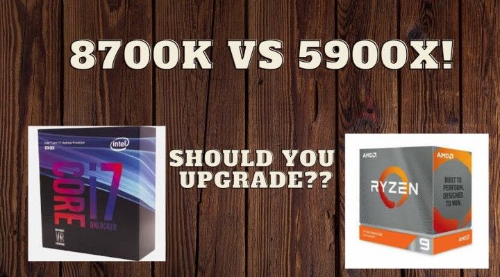 So sánh Ryzen 9 5900x vs I7 8700k nên mua loại nào