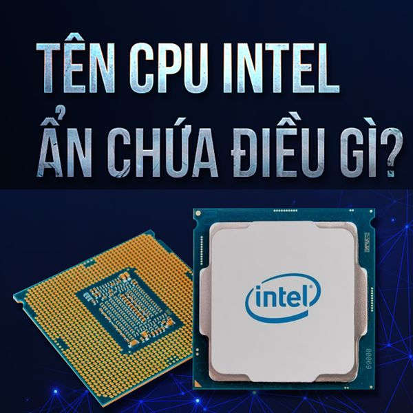Tên CPU ẩn chứa điều gì