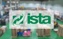 Tìm hiểu về tiêu chuẩn ISTA và những ý nghĩa của nó trong ngành bao bì xuất khẩu