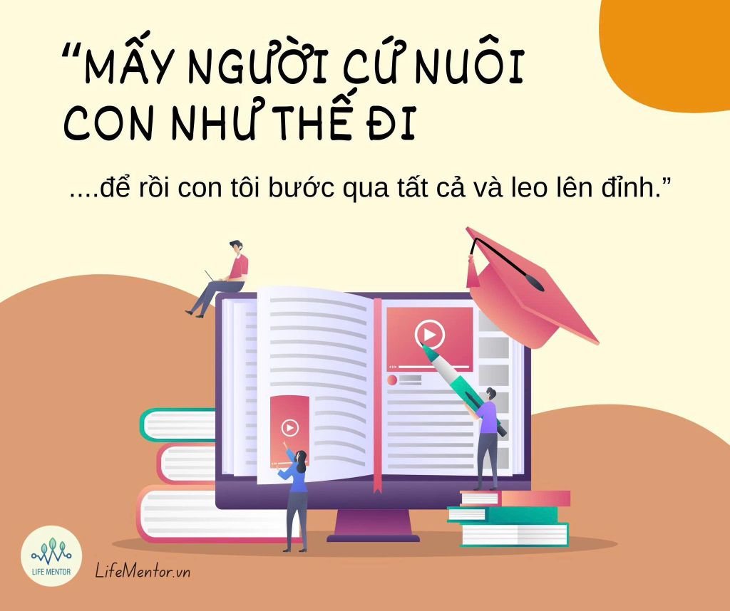 Mấy người cứ nuôi con như thế đi...để rồi con tôi bước qua tất cả và leo lên đỉnh