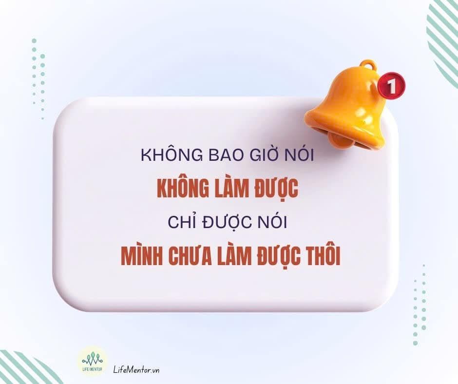 SỨC MẠNH CỦA VIỆC “VẪN CHƯA LÀM ĐƯỢC” CHỨ KHÔNG PHẢI KHÔNG LÀM ĐƯỢC
