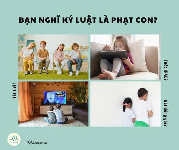 BẠN NGHĨ KỶ LUẬT LÀ PHẠT CON? TƯỚC IPAD? CẮT TV? BẮT ĐỨNG GÓC?