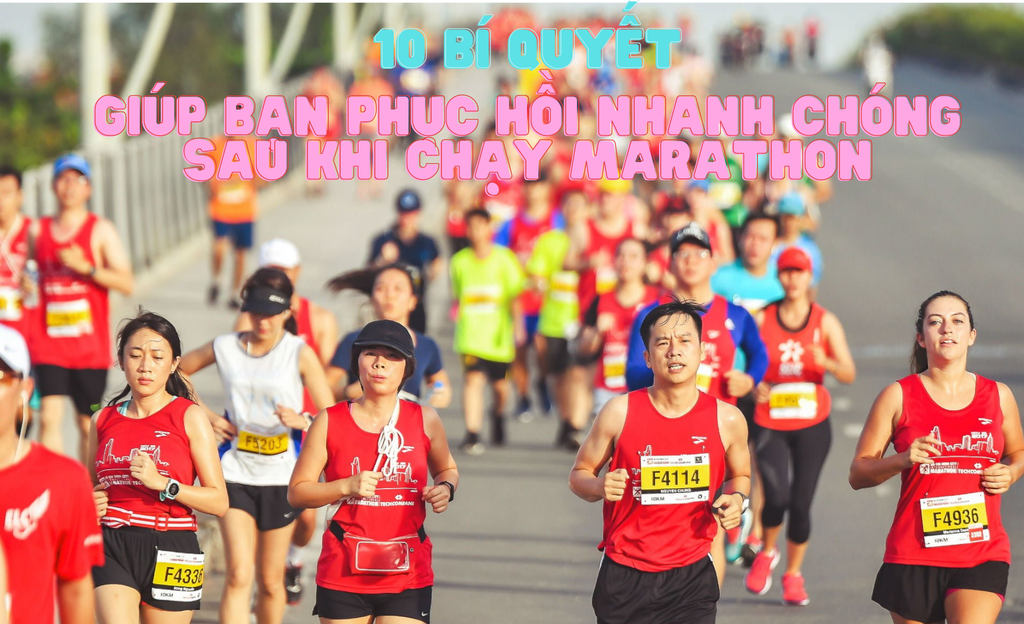 10 Bí quyết giúp bạn phục hồi nhanh chóng sau khi chạy marathon