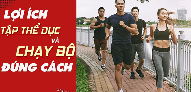 NHỮNG LỢI ÍCH CỦA CHẠY BỘ THƯỜNG XUYÊN BẠN CẦN PHẢI BIẾT