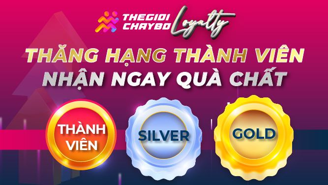 THĂNG HẠNG THÀNH VIÊN - NHẬN NGAY QUÀ CHẤT