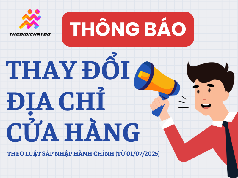 THÔNG BÁO THAY ĐỔI ĐỊA CHỈ CỬA HÀNG THEO LUẬT SÁP NHẬP HÀNH CHÍNH (TỪ 01/07/2025)