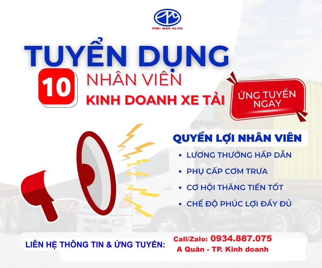 CẦN TUYỂN - NHÂN VIÊN BÁN HÀNG XE TẢI NĂM 2025 LÀM VIỆC TẠI PHƯỚC TÂN, BIÊN HÒA, ĐỒNG NAI
