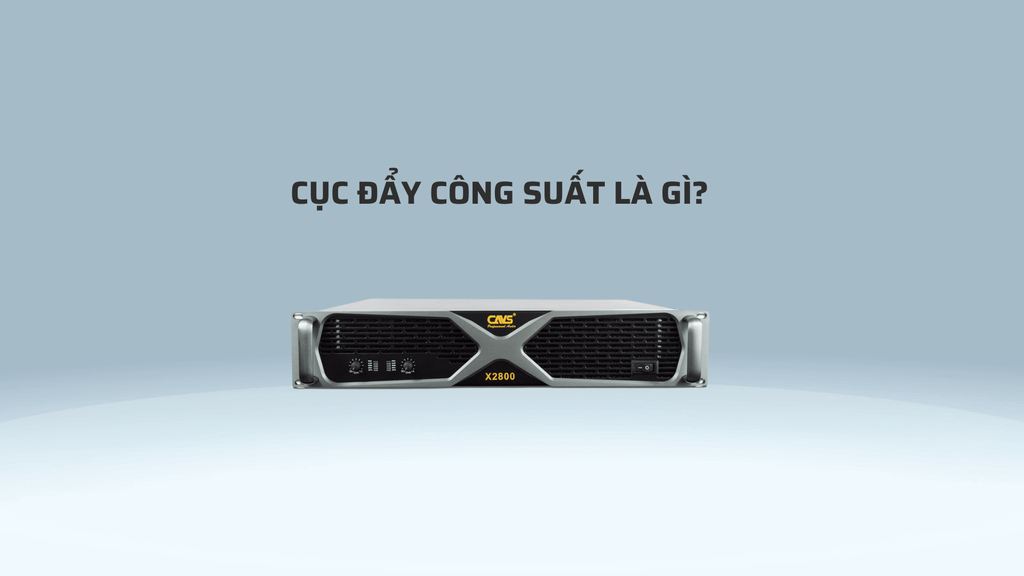 Cục đẩy công suất là gì ? Các cục đẩy công suất tốt nhất 2023