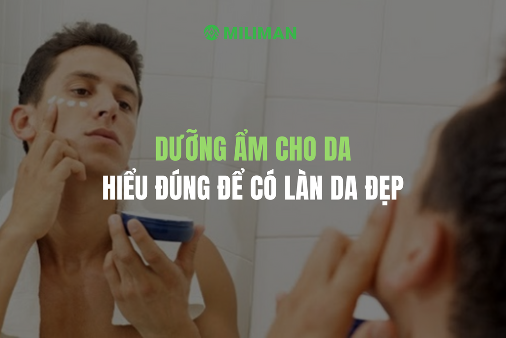 DƯỠNG ẨM CHO DA: HÃY HIỂU ĐÚNG ĐỂ CÓ LÀN DA ĐẸP