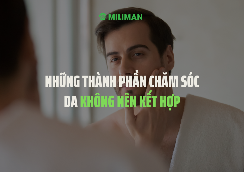 Những thành phần chăm sóc da không nên kết hợp