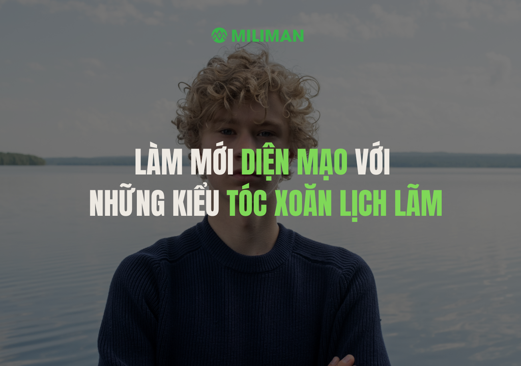 LÀM MỚI DIỆN MẠO VỚI NHỮNG KIỂU TÓC XOĂN LỊCH LÃM