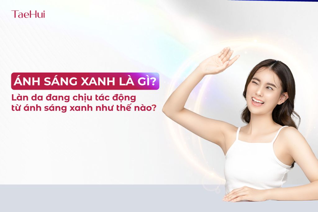 Ánh sáng xanh là gì? Làn da đang chịu tác động gì từ ánh sáng xanh?