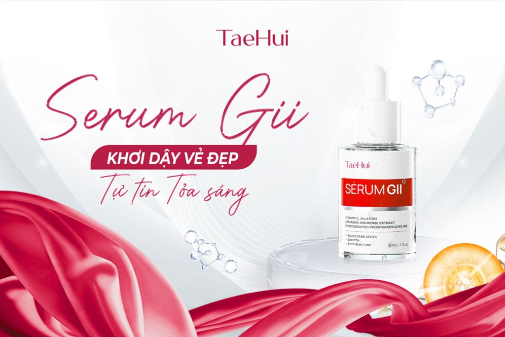 Serum Gii - Bạn đồng hành giúp phụ nữ Việt lấy lại vẻ đẹp tuổi xuân!