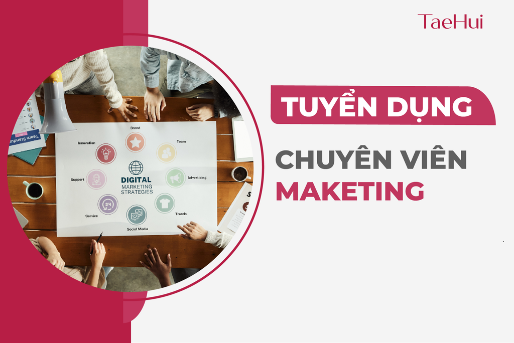 TAEHUI Thông Báo Tuyển Dụng Chuyên viên Marketing