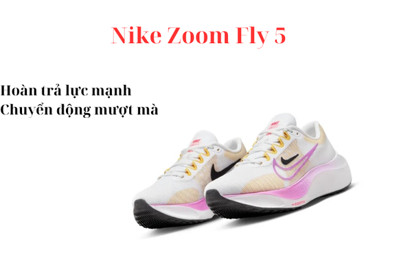 Mẫu sản phẩm Nike Zoom Fly 5 dành cho phái nữ