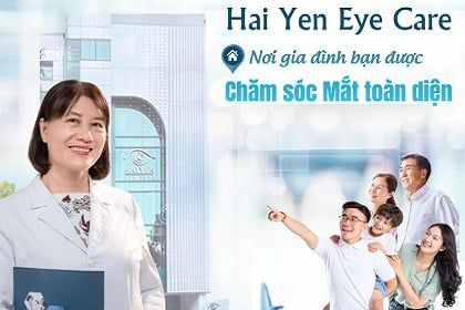 Hai Yen Eye Care - Nơi gia đình bạn được chăm sóc Mắt toàn diện