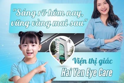 VIỆN THỊ GIÁC HAI YEN EYE CARE: