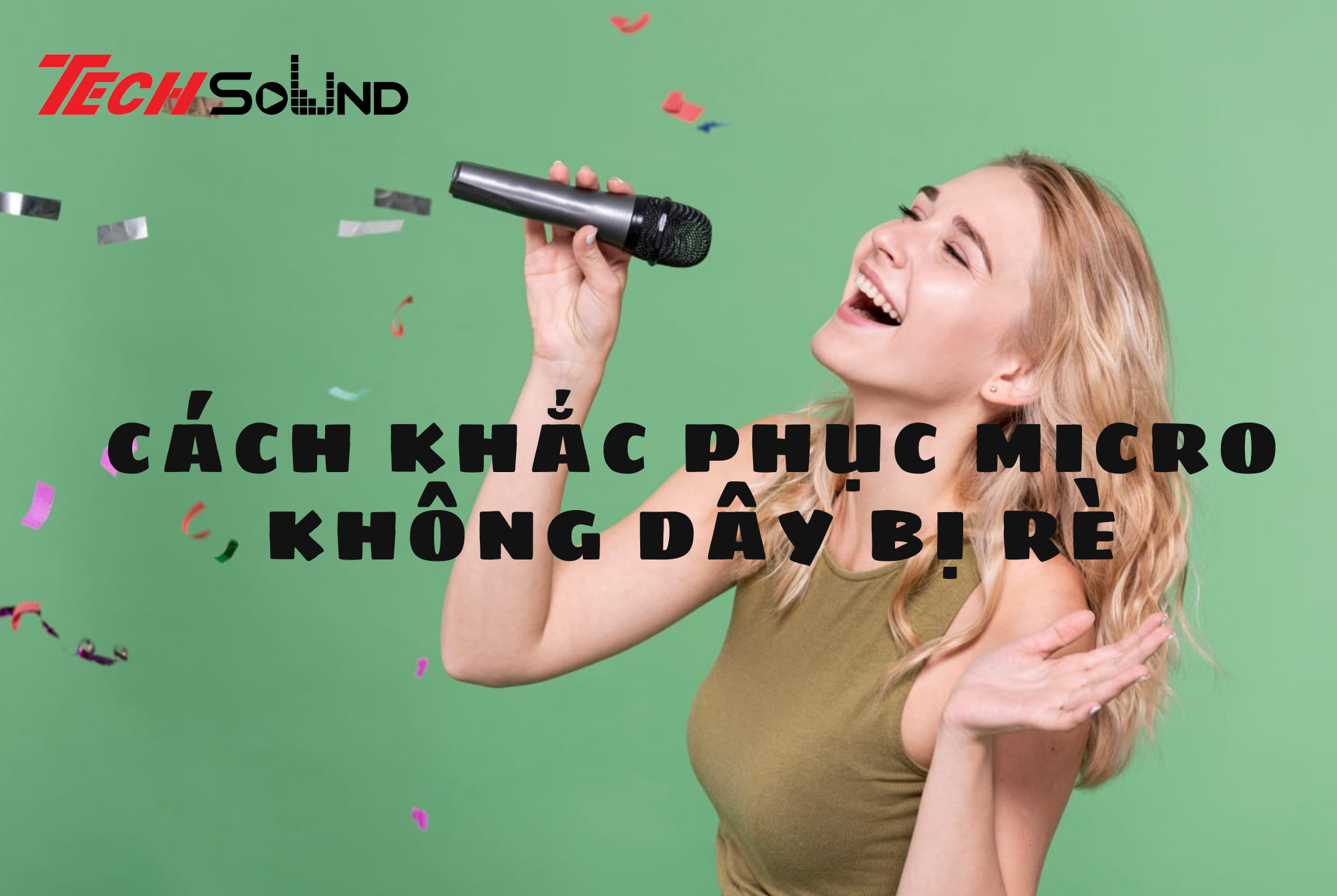 hinh anh huonh dan cach khac phuc micro khong day bi soi so 1