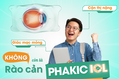 Mổ cận ICL: Cận thị nặng, giác mạc mỏng không còn là rào cản