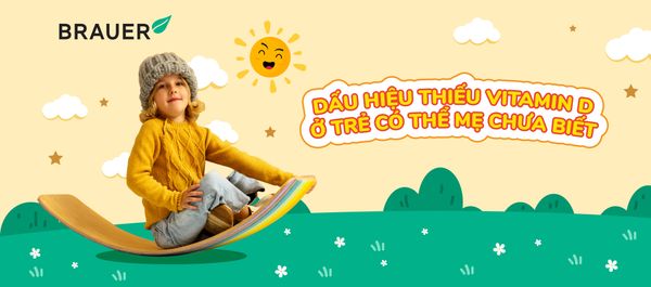 DẤU HIỆU THIẾU VITAMIN D Ở TRẺ CÓ THỂ MẸ CHƯA BIẾT