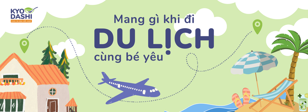 Du lịch cùng bé dưới 3 tuổi: những kinh nghiệm không thể bỏ qua