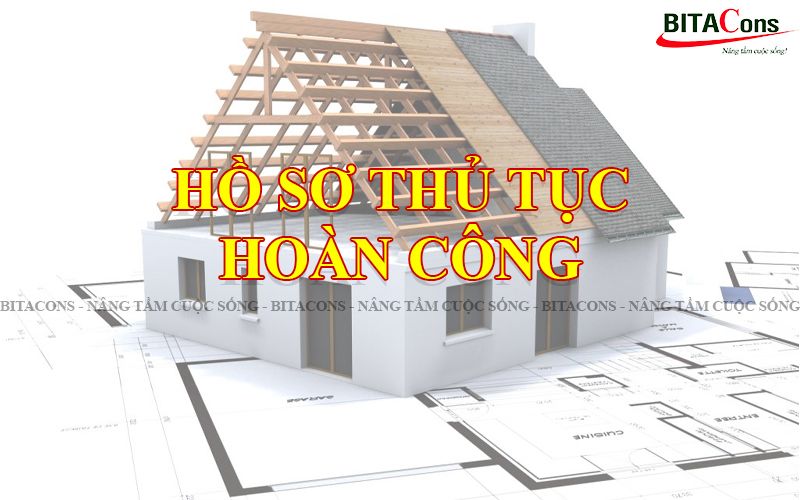 THỦ TỤC, HỒ SƠ HOÀN CÔNG CÔNG TRÌNH XÂY DỰNG MỚI NHẤT