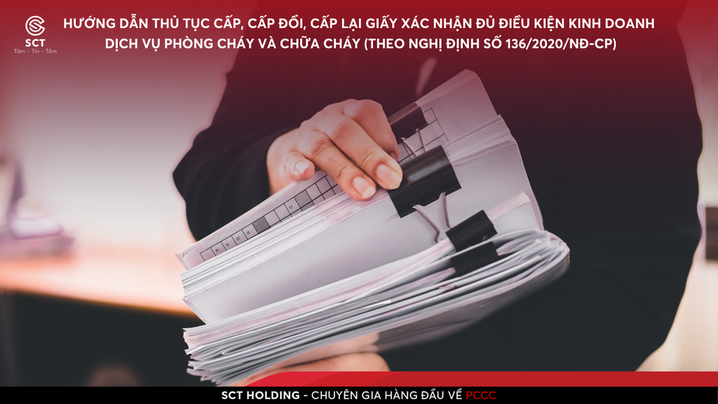 Hướng Dẫn Thủ Tục Cấp, Cấp Đổi, Cấp Lại Giấy Xác Nhận Đủ Điều Kiện Kinh Doanh Dịch Vụ Phòng Cháy Và Chữa Cháy (Theo Nghị Định Số 136/2020/NĐ-CP)