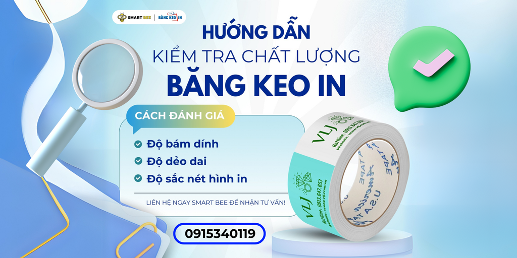Hướng dẫn kiểm tra chất lượng và độ bền của băng keo in