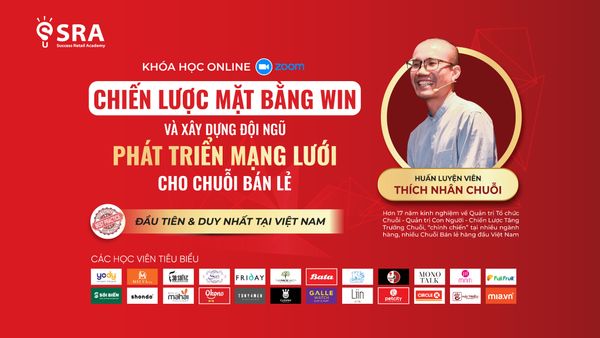 Khoá học Chiến lược mặt bằng WIN và xây dựng đội ngũ phát triển mạng lưới cho Chuỗi bán lẻ, dịch vụ
