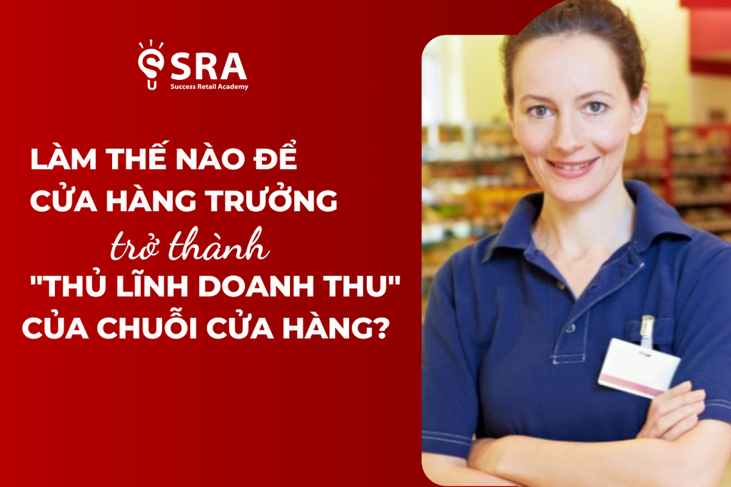 Làm thế nào để Cửa hàng Trưởng trở thành