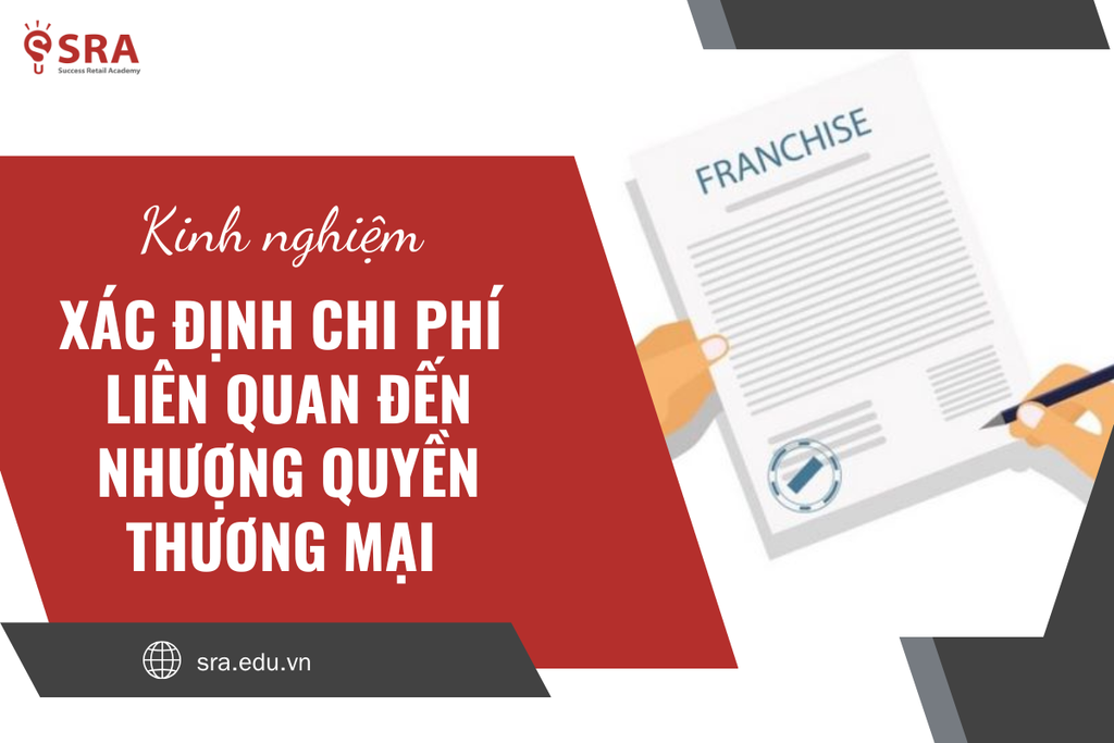 Xác định chi phí liên quan đến nhượng quyền thương mại hiệu quả