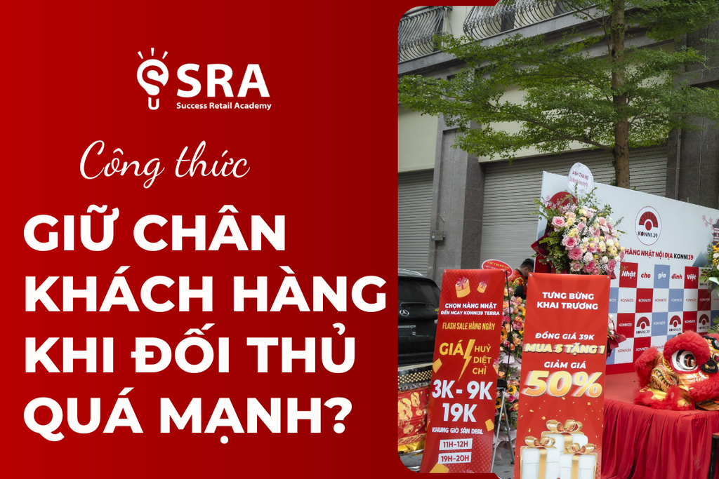 Làm sao để giữ chân khách hàng khi đối thủ quá mạnh?