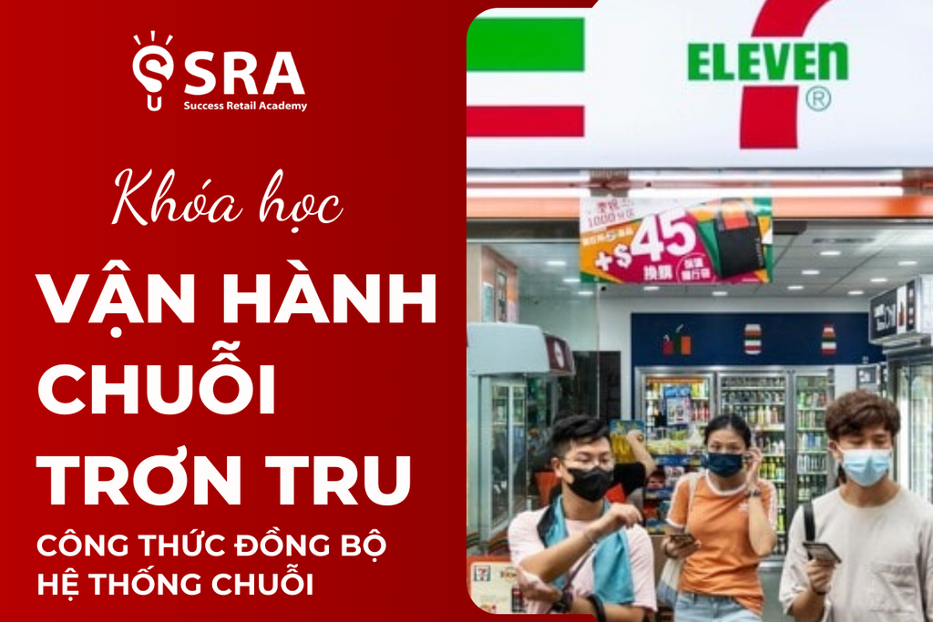 Khóa học: Vận hành chuỗi trơn tru, đồng bộ hệ thống chuỗi bán lẻ