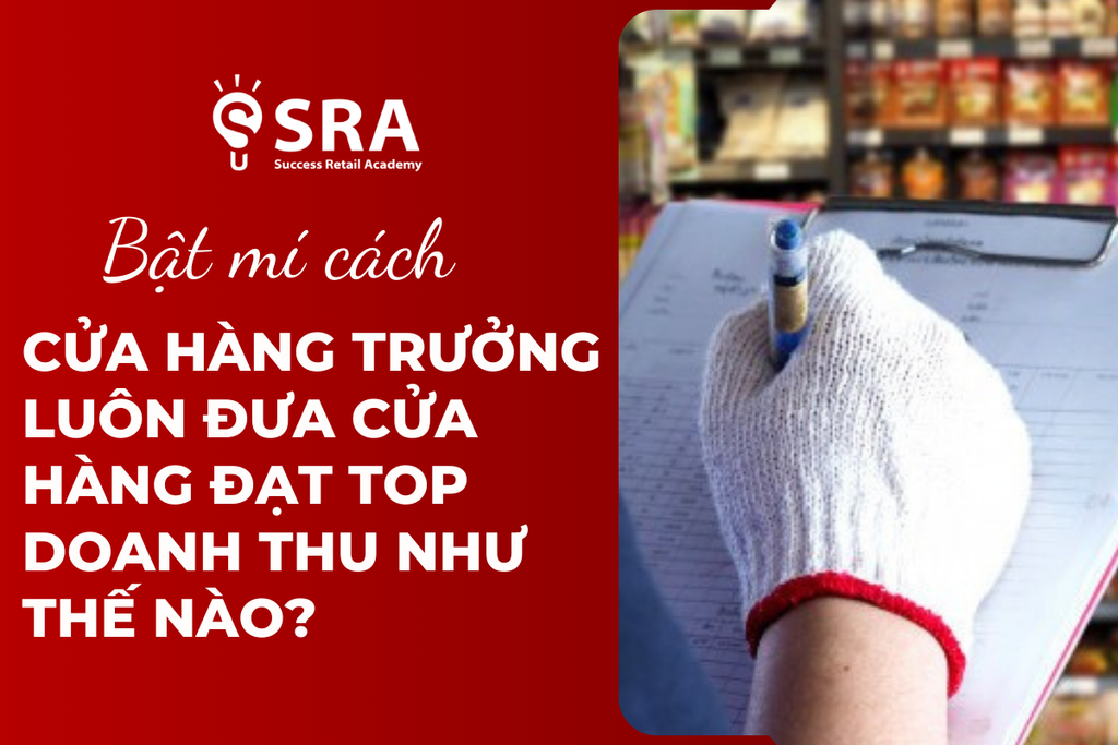 Khóa học Cửa hàng Trưởng Top doanh thu - Nâng cao năng lực cửa hàng trưởng