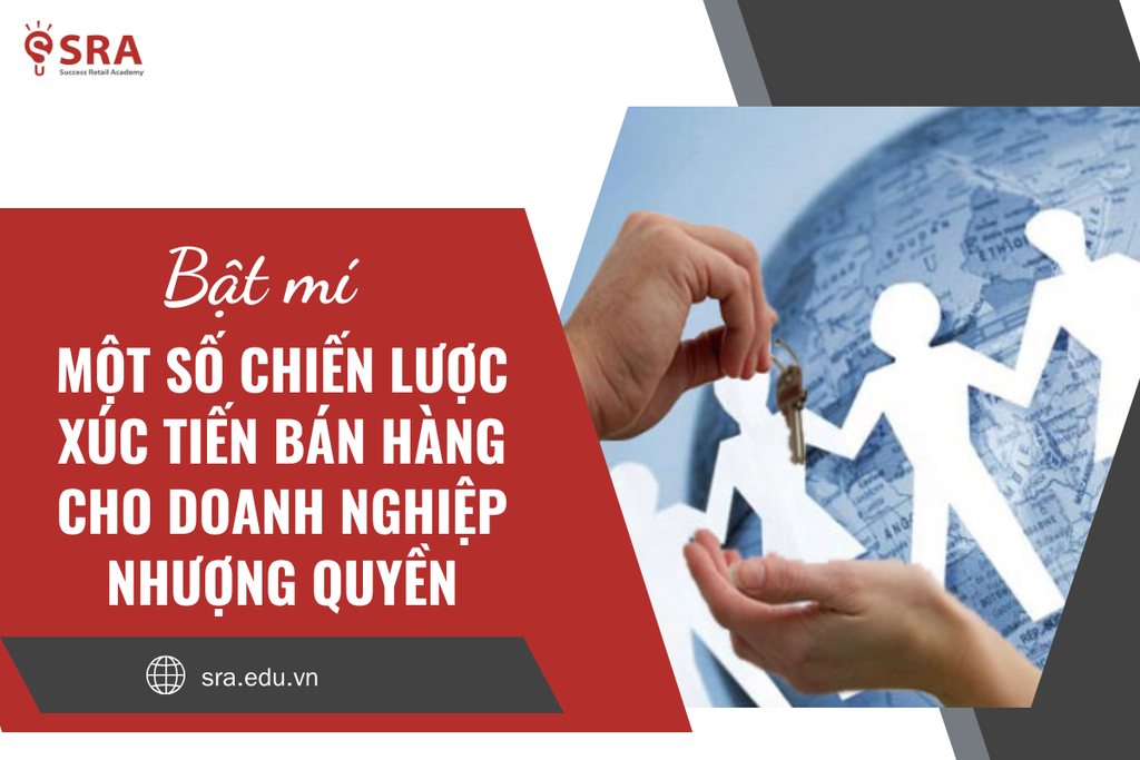 Một số chiến lược xúc tiến bán hàng cho doanh nghiệp nhượng quyền