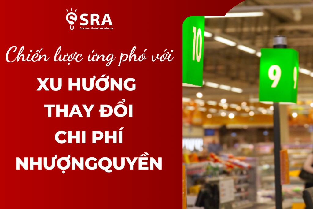 Xu hướng thay đổi chi phí nhượng quyền và chiến lược ứng phó
