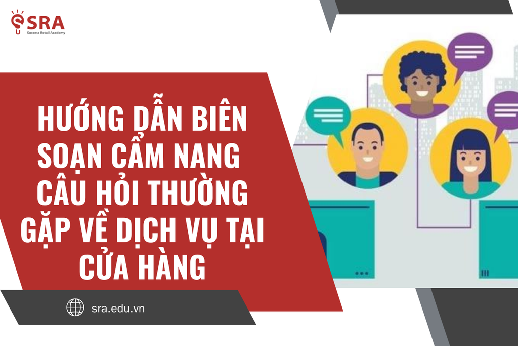 Hướng dẫn biên soạn cẩm nang câu hỏi thường gặp về dịch vụ tại cửa hàng bán lẻ