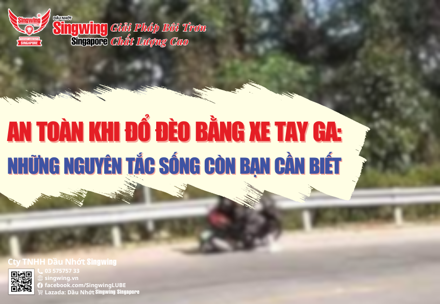 AN TOÀN KHI ĐỔ ĐÈO BẰNG XE TAY GA: NHỮNG NGUYÊN TẮC SỐNG CÒN BẠN CẦN BIẾT