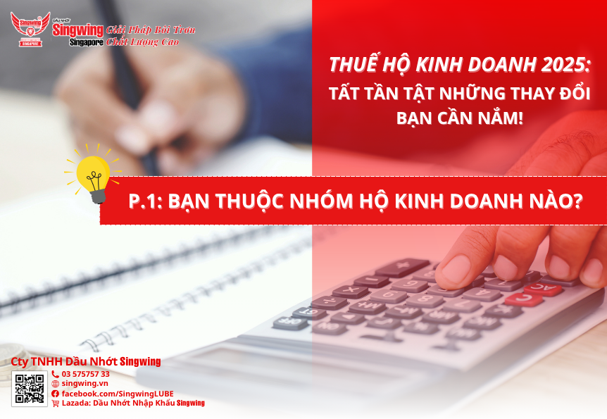 THUẾ HỘ KINH DOANH 2025: TẤT TẦN TẬT NHỮNG THAY ĐỔI BẠN CẦN NẮM (P.1)
