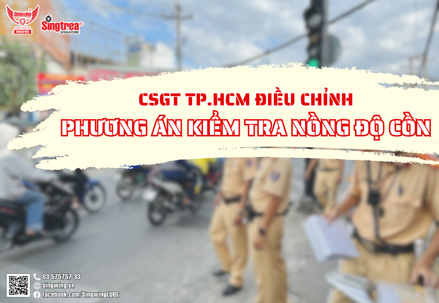 CSGT TP.HCM ĐIỀU CHỈNH PHƯƠNG ÁN KIỂM TRA NỒNG ĐỘ CỒN