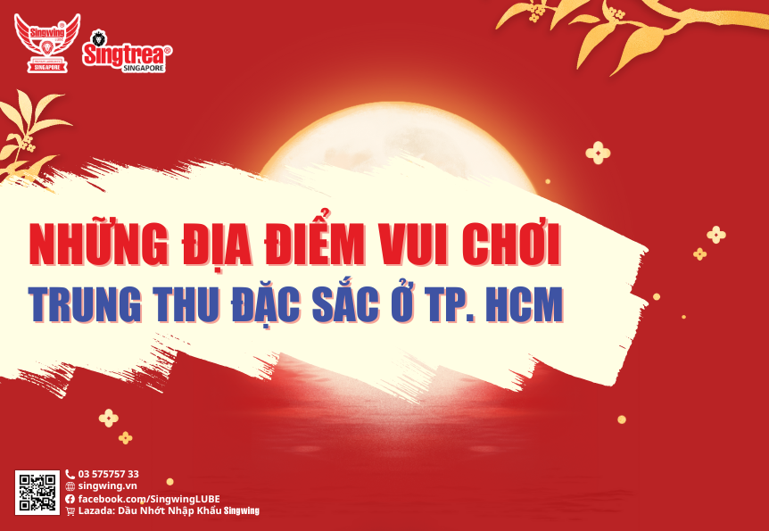 NHỮNG ĐỊA ĐIỂM VUI CHƠI TRUNG THU ĐẶC SẮC Ở TP. HCM