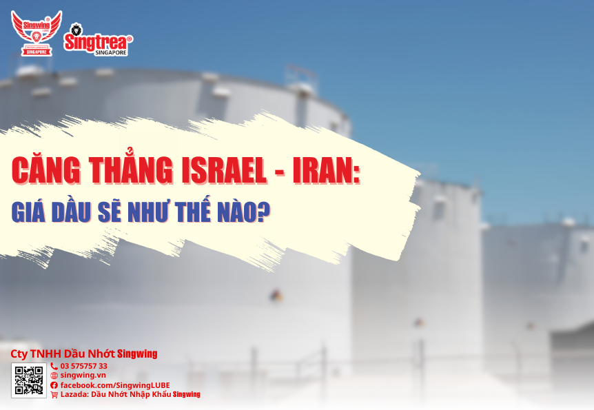 CĂNG THẲNG ISRAEL - IRAN: GIÁ DẦU SẼ NHƯ THẾ NÀO?