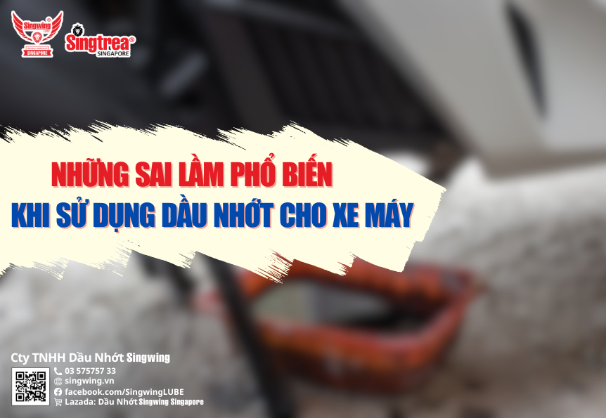 NHỮNG SAI LẦM PHỔ BIẾN KHI SỬ DỤNG DẦU NHỚT CHO XE MÁY